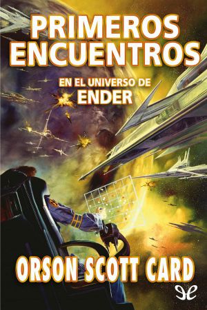 [Saga de Ender 0.50] • Primeros Encuentros